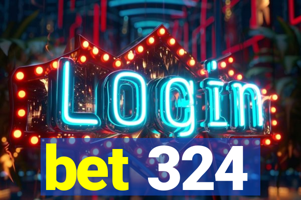 bet 324